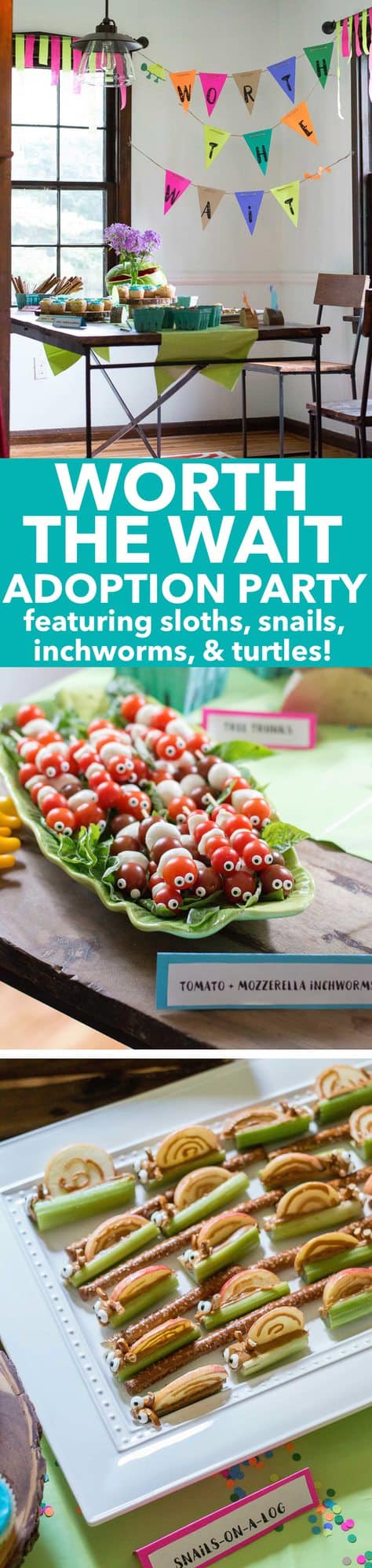 Worth the wait theme adoption party! Featuring slow animals - sloths, inchworms, turtles and snails! Tons of cute food ideas!