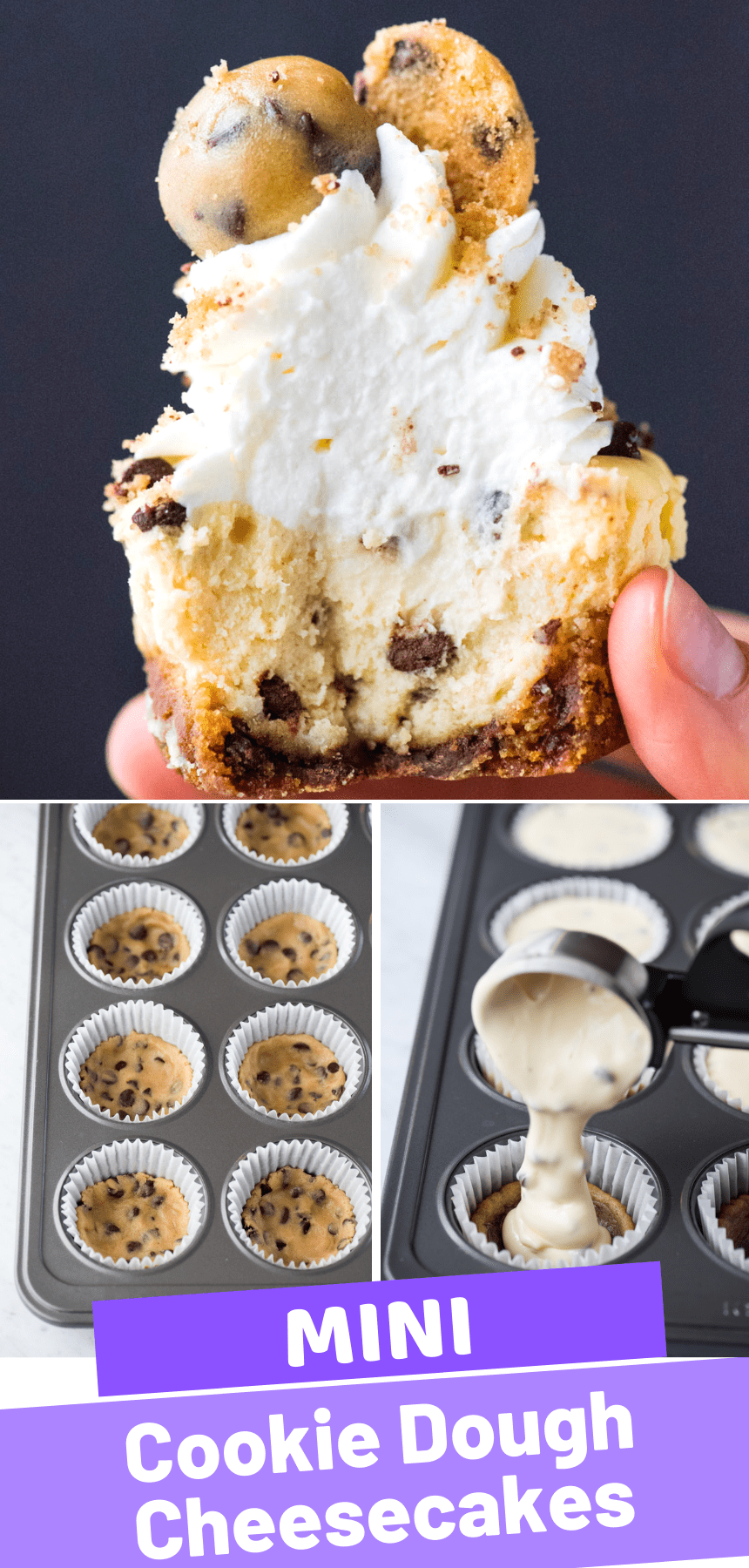 Mini Chocolate Chip Cookie Dough Cheesecakes