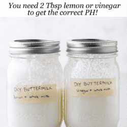 two mason jars with lids on labeled DIY buttermilk vinegar + whole milk and DIY buttermilk lemon + whole milk with tape