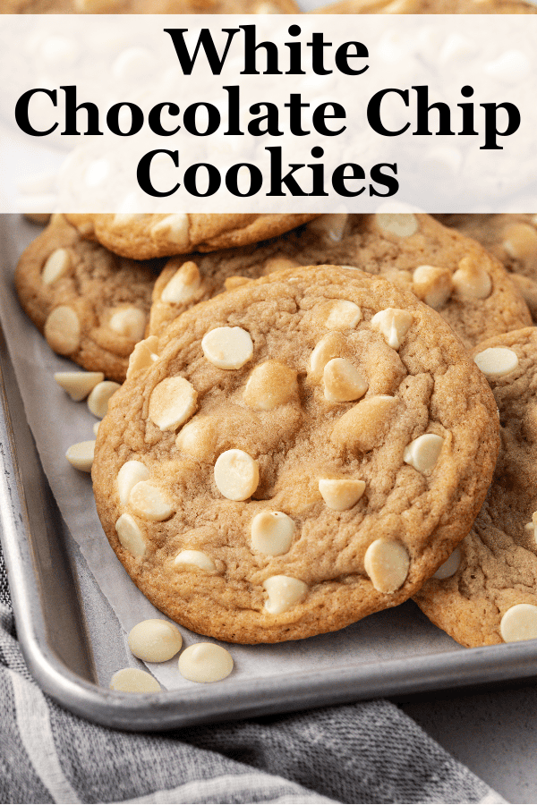 White Chocolate Chip Cookies Recipe The First Year
