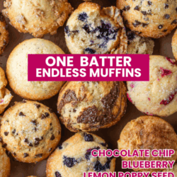 A variety of muffins, including chocolate chip, blueberry, lemon poppy seed, raspberry, Nutella swirl, apple cinnamon, and peach, with the text “ONE BATTER ENDLESS MUFFINS” overlaid in bold pink and white letters.