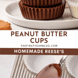 Stacked chocolate peanut butter cups on a plate and a close-up of chocolate being poured over peanut butter filling in cupcake liners, with text reading “Peanut Butter Cups Homemade Reese’s.”.