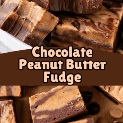 Squares of chocolate and peanut butter fudge are stacked on a plate and displayed on a table. The fudge has visible swirls of chocolate and peanut butter. Text reads Chocolate Peanut Butter Fudge.