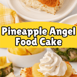 A slice of pineapple angel food cake topped with whipped cream and a pineapple ring, served on a white plate with a fork. The text reads Pineapple Angel Food Cake.