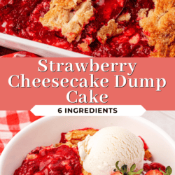 Close-up of a strawberry cheesecake dump cake in a baking dish with golden crust and fresh strawberries, and a bowl serving topped with vanilla ice cream, sliced strawberries, and a red checkered napkin beside it.
